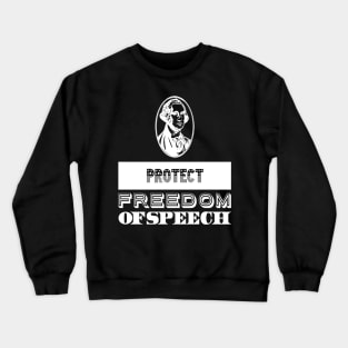 Protect Freedom Of Speech | Freedom of Expression | Patriotic Shirt Crewneck Sweatshirt